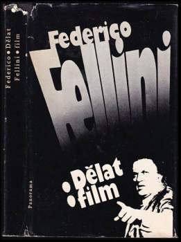 Federico Fellini: Dělat film