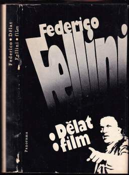 Federico Fellini: dělat film