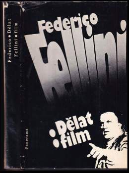 Federico Fellini: Dělat film