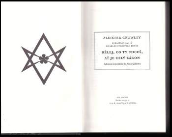 Aleister Crowley: Dělej, co ty chceš, ať je celý zákon