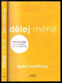 Kate Northrup: Dělej méně