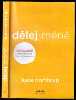 Kate Northrup: Dělej méně