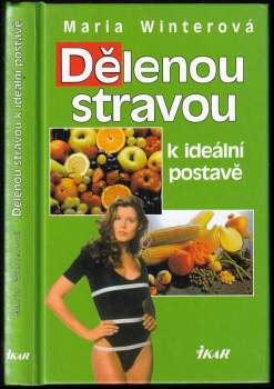 Maria Winter: Dělenou stravou k ideální postavě