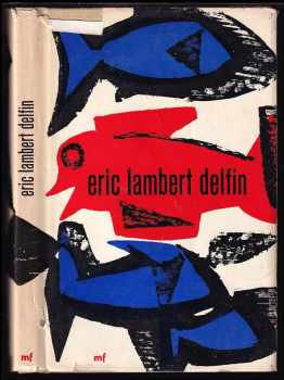 Delfín - Eric Lambert (1966, Mladá fronta) - ID: 154171