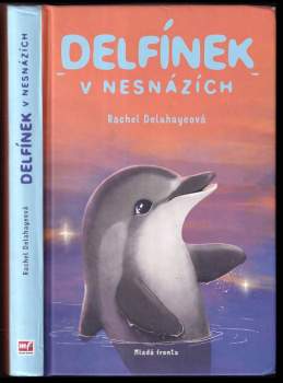 Rachel Delahaye: Delfínek v nesnázích