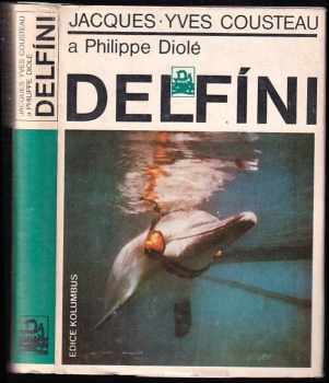 Delfíni - Jacques-Yves Cousteau, Philippe Diolé (1979, Mladá fronta) - ID: 662614