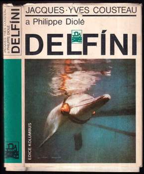 Delfíni - Jacques-Yves Cousteau, Philippe Diolé (1979, Mladá fronta) - ID: 821044