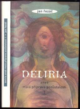 Deliria, aneb, Malá příprava pozůstalosti