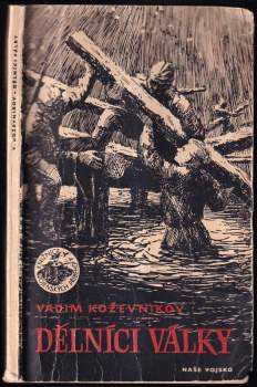 Vadim Michajlovič Koževnikov: Dělníci války