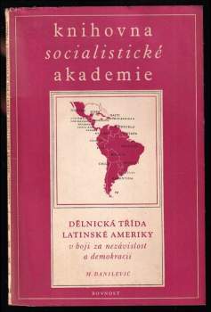 Dělnická třída Latinské Ameriky v boji za nezávislost a demokracii