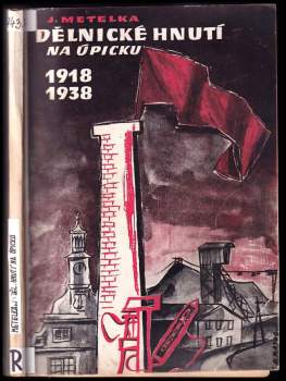 Dělnické hnutí na Úpicku za buržoazní republiky 1918-1938