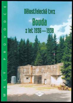 Dělostřelecká tvrz Bouda z let 1936-1938