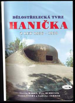 Dělostřelecká tvrz Hanička z let 1936-1938