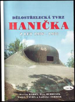 Dělostřelecká tvrz Hanička z let 1936-1938