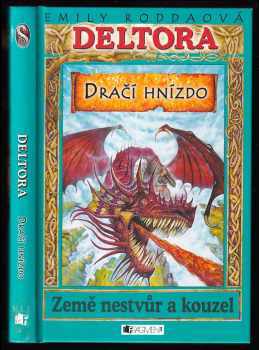 Emily Rodda: Deltora - 3 - země nestvůr a kouzel 1. díl - Dračí hnízdo.