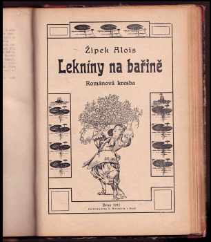 Alois Žipek: Lekníny na bařině