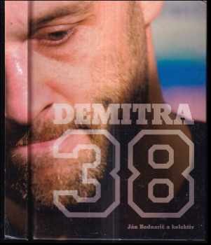 Demitra 38 - Ján Bednarič (2011, Ottovo nakladatelství) - ID: 720774