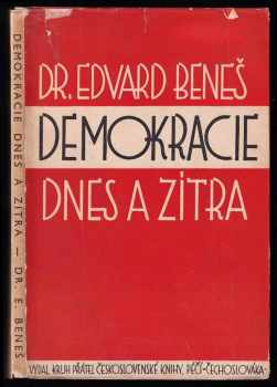 Edvard Beneš: Demokracie dnes a zítra