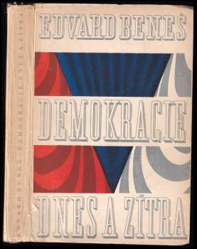 Edvard Beneš: Demokracie dnes a zítra