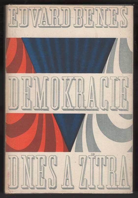 Demokracie dnes a zítra - Edvard Beneš (1946, Čin) - ID: 162533