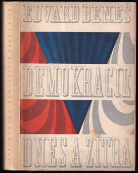 Edvard Beneš: Demokracie dnes a zítra