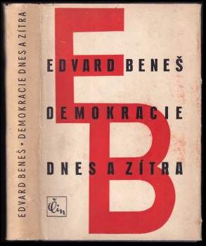 Edvard Beneš: Demokracie dnes a zítra