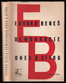 Edvard Beneš: Demokracie dnes a zítra