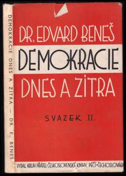 Edvard Beneš: Demokracie dnes a zítra