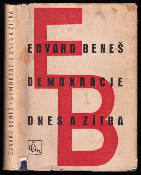 Edvard Beneš: Demokracie dnes a zítra