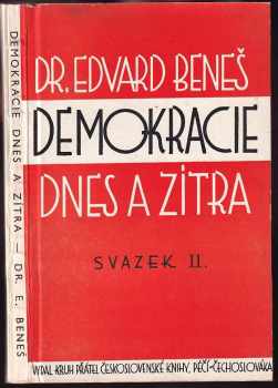 Demokracie dnes a zítra svazek II - Edvard Beneš (1941, Kruh přátel československé knihy) - ID: 553843