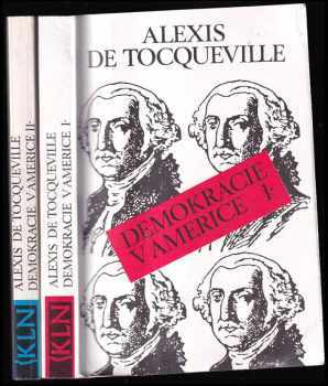 Alexis de Tocqueville: Demokracie v Americe. Sv. 1-2