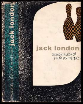 Jack London: Démon alkohol ; Tulák po hvězdách