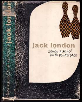 Jack London: Démon alkohol ; Tulák po hvězdách