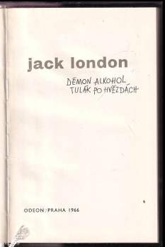 Jack London: Démon alkohol ; Tulák po hvězdách