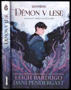 Leigh Bardugo: Démon v lese - Komiksový príbeh zo sveta Gríš