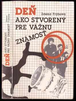 Zdena Frýbová: Deň ako stvorený pre vážnu známosť