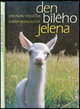Jaroslav Holeček: Den bílého jelena