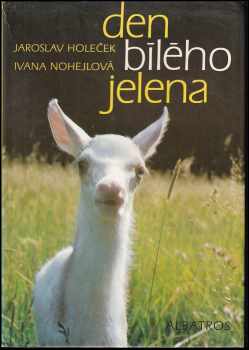 Jaroslav Holeček: Den bílého jelena