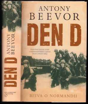 Antony Beevor: Den D : bitva o Normandii