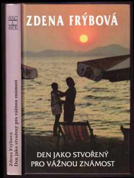 Zdena Frýbová: Den jako stvořený pro vážnou známost