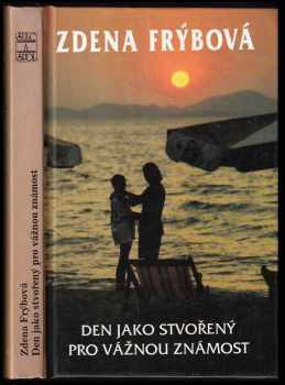 Den jako stvořený pro vážnou známost - Zdena Frýbová (1996, Šulc a spol) - ID: 522857