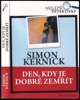 Simon Kernick: Den, kdy je dobré zemřít