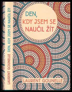 Den, kdy jsem se naučil žít