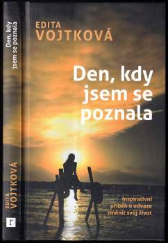 Edita Vojtková: Den, kdy jsem se poznala