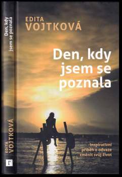 Edita Vojtková: Den, kdy jsem se poznala