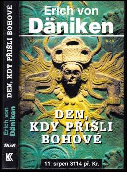 Erich von Däniken: Den, kdy přišli bohové