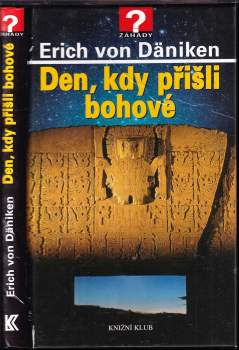 Erich von Däniken: Den, kdy přišli bohové