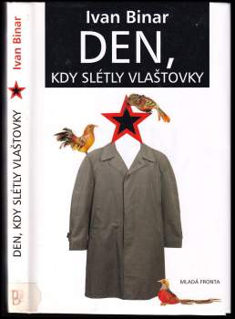 Ivan Binar: Den, kdy slétly vlaštovky