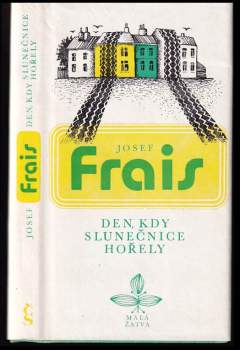 Den, kdy slunečnice hořely
