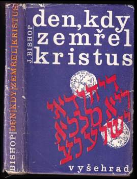 Jim Bishop: Den, kdy zemřel Kristus